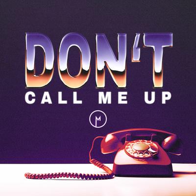 Don't Call Me Up By Madism's cover
