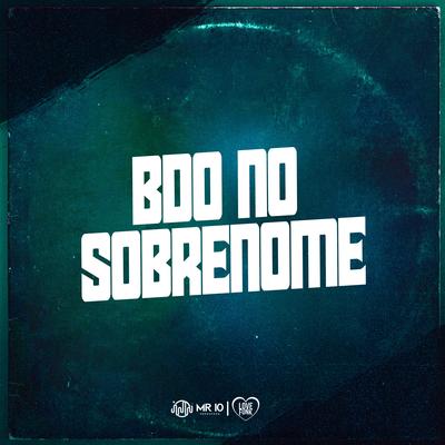 Bdo no Sobrenome By Dj Lima, DJ JHOW ZS, Dj PHFive, Mc Kroda Oficial's cover