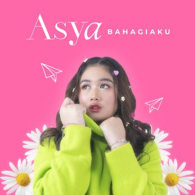 Bahagiaku By Asya's cover