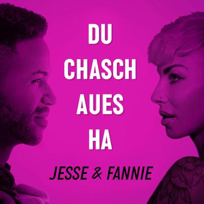 Du chasch aues ha By Jesse, FANNIE's cover