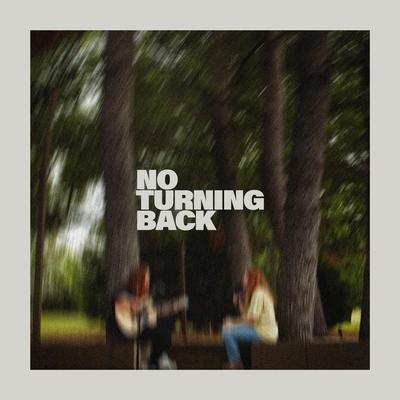 No Turning Back (feat. Leeland) (Song Session)'s cover
