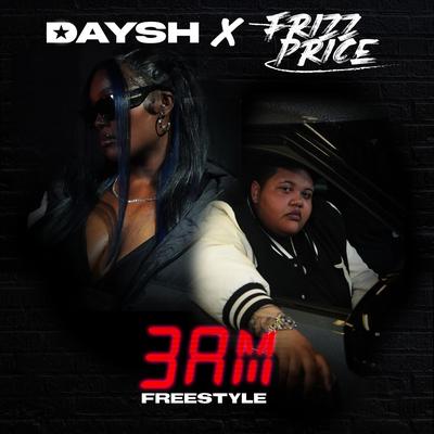 3AM FREESTYLE By Daysh, frizz price's cover