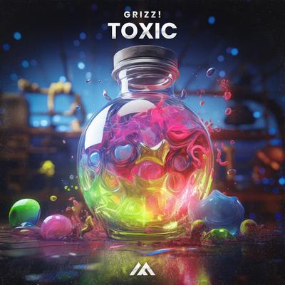 Toxic By Grizz!'s cover