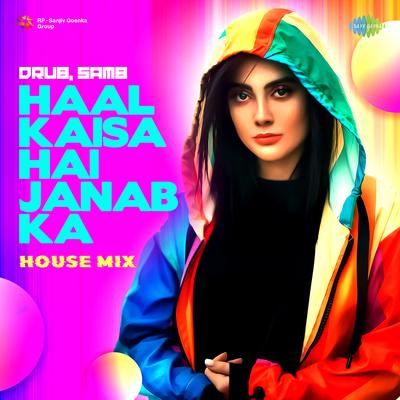 Haal Kaisa Hai Janab Ka - House Mix's cover