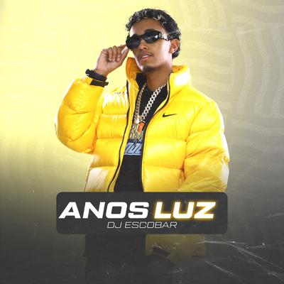 Anos Luz (REMIX) By DJ ESCOBAR's cover