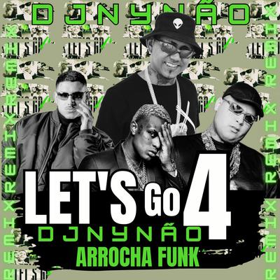 Lets go 4 Arrocha funk Djnynao By Djnynao's cover