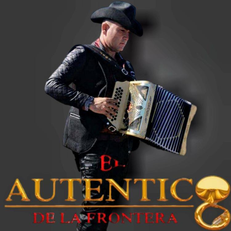 El Autentico De La Frontera's avatar image