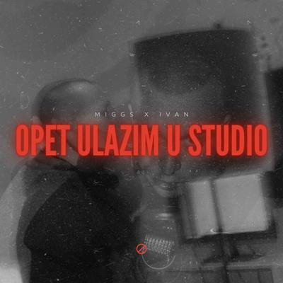 Opet Ulazim U Studio's cover