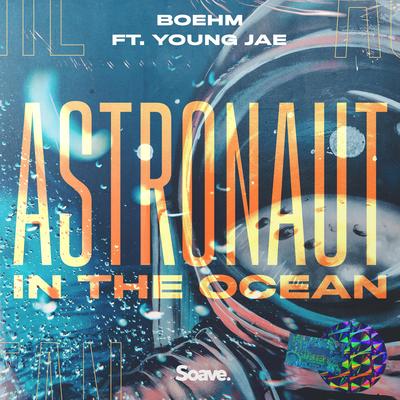 Astronaut In The Ocean (feat. Young Jae) By Boehm, Young Jae's cover