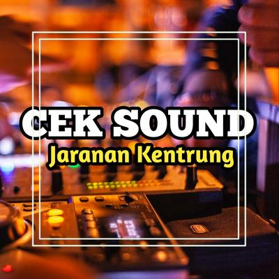 Cek Sound Jaranan Kentrung's cover