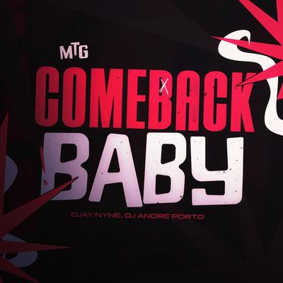 MTG Comeback Baby By Djay Nyne, Dj Andre Porto's cover