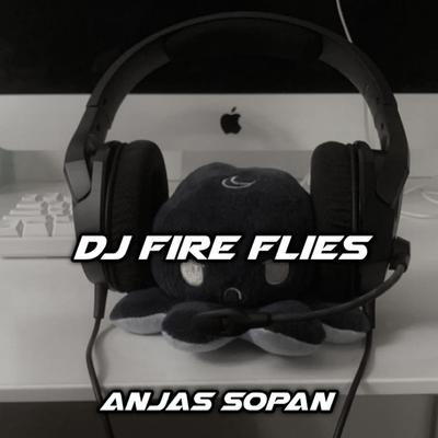 DJ FIRE FLIES's cover