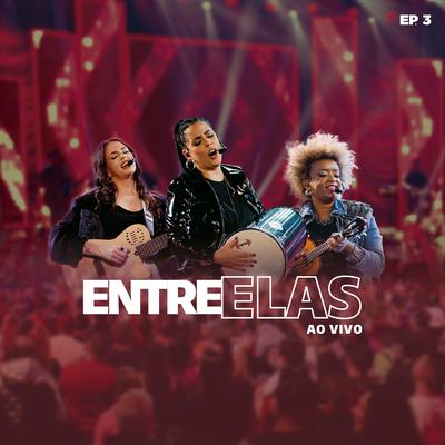 Entre Elas, Ep. 3 (Ao Vivo)'s cover