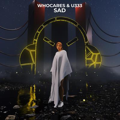 SAD! By WHOCARES, U333's cover