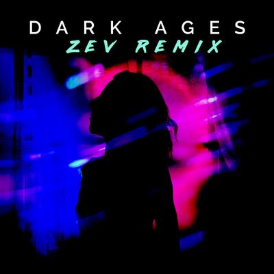 Dark Ages (Zev Remix) (Remix) By Risi's cover