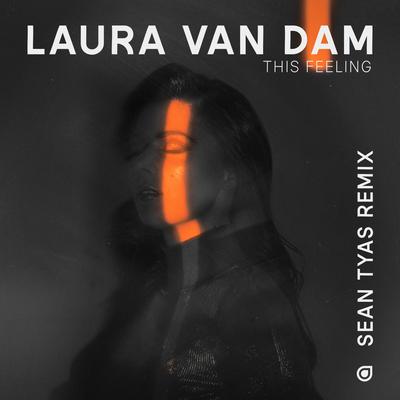 This Feeling (Sean Tyas Remix) By Laura van Dam, Sean Tyas's cover