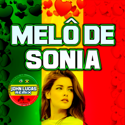 Melô de Sônia (Reggae Remix) By John Lucas Remix's cover