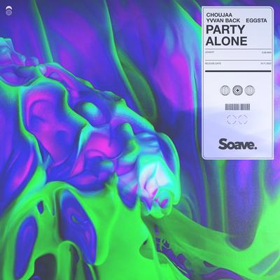 Party Alone By Choujaa, Yvvan Back, EGGSTA's cover