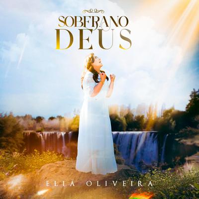 Soberano Deus By Eliã Oliveira's cover
