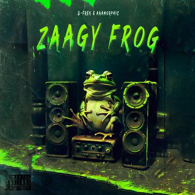 ZAAGY FROG By D-Frek, Anamorphic's cover