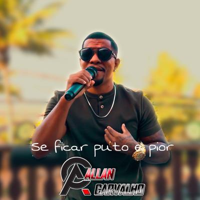 Alan Carvalho (A Batida que Vicia)'s cover