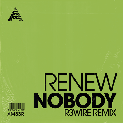 Nobody (R3WIRE Remix) (Extended Mix) By Renew's cover