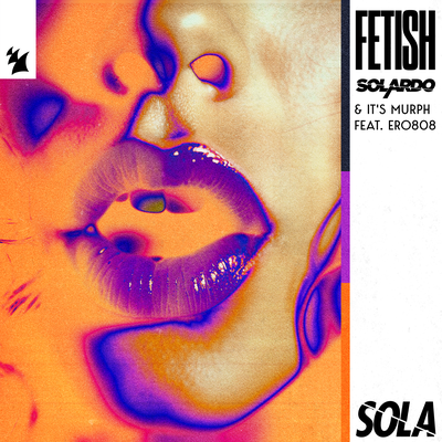 Fetish By Solardo, it's murph, ero808's cover