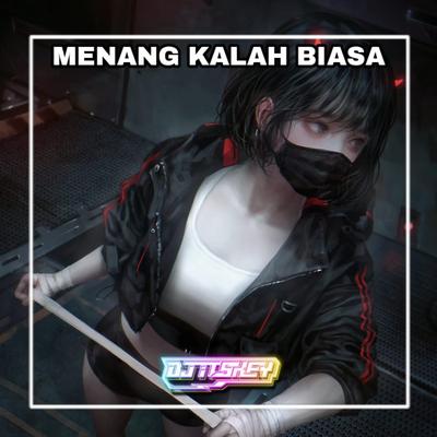 MENANG KALAH BIASA (Remix)'s cover