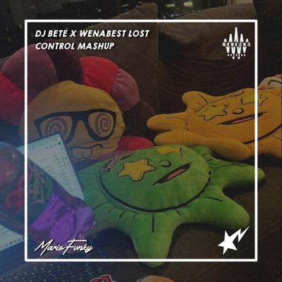 DJ BETE X WENABEST LOST CONTROL's cover