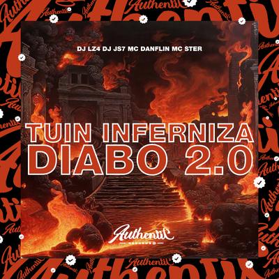 Tuin Inferniza Diabo 2.0 By DJ LZ4, MC DANFLIN, Mc Ster, DJ JS7's cover
