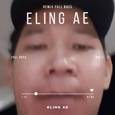 Eling Ae - DJ Horeg Full Bass Cinematic's cover