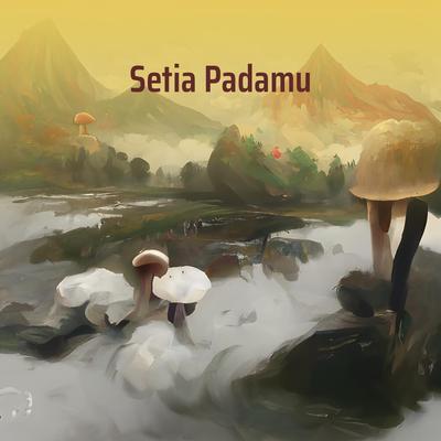 Setia Padamu's cover