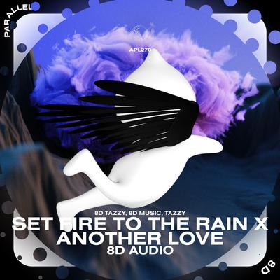 Set Fire to the Rain x Another Love - 8D Audio's cover