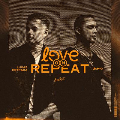 Love On Repeat (FDVM Remix) By FDVM, LIAMOO, Lucas Estrada's cover