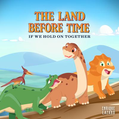 If We Hold On Together (From "The Land Before Time") (Piano Version)'s cover