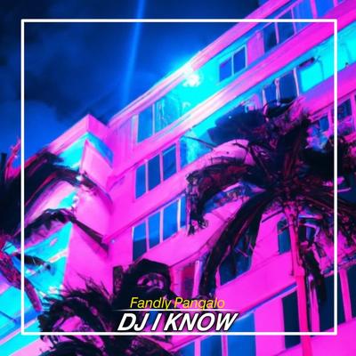 DJ I KNOW's cover