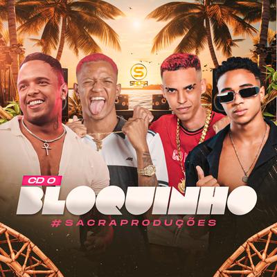 CD o Bloquinho #sacraproducoes By La Furia, Hiago Danadinho, Ah Chapa's cover