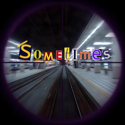 SOMETIMES's cover