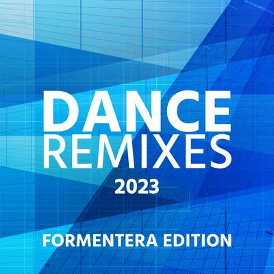 Dance Remixes 2023 Formentera Edition's cover