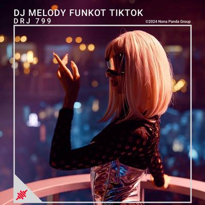 DJ Melody Funkot Tiktok's cover