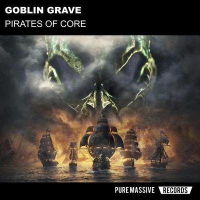 Pirates of Core By Goblin Grave's cover