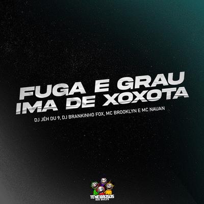 Fuga e Grau - Ima de Xoxota's cover