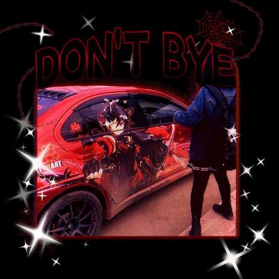 Don't Bye's cover