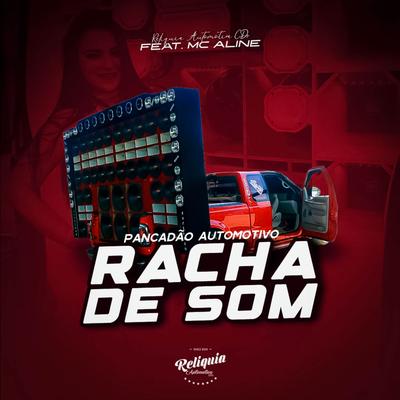 Pancadão Automotivo - Racha De Som (feat. MC Aline) By Relíquia Automotiva CDs's cover