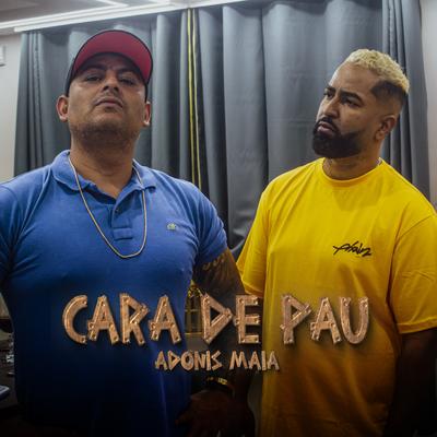 Cara de Pau By Adônis Maia's cover