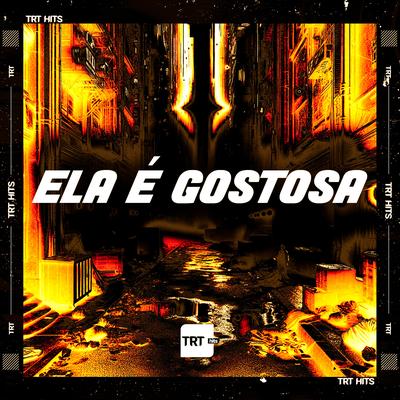 Ela É Gostosa's cover