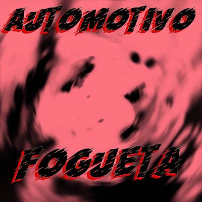 AUTOMOTIVO FOGUETA's cover