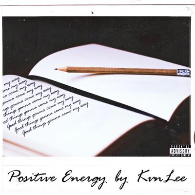 Positive Energy (Affirmations) By KvnLee's cover