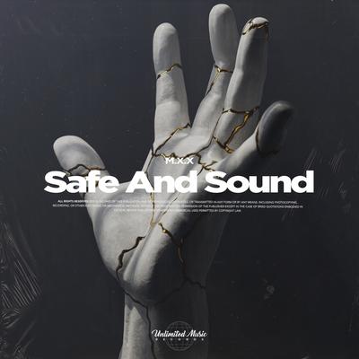 Safe And Sound By M.X.X's cover
