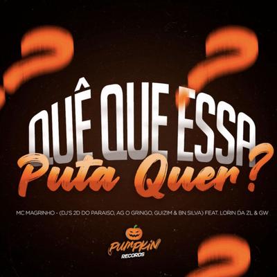 Quê que essa put4 quer?'s cover